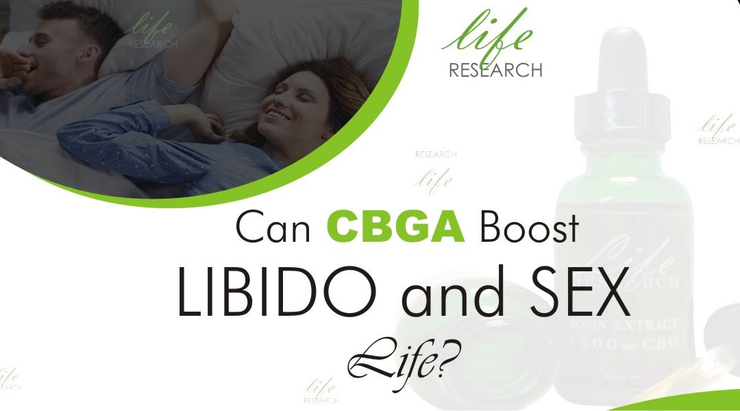 CBGa Boosts Libido & Sex Drive